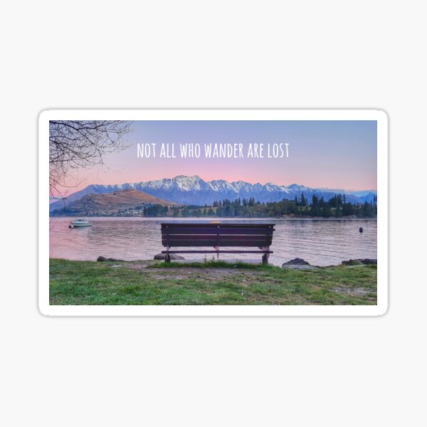 Not All Who Wander.... Sticker