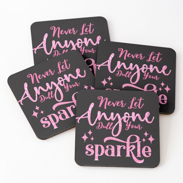 Item preview, Never Let Anyone Dull Your Sparkle designed and sold by AlienOccupation.