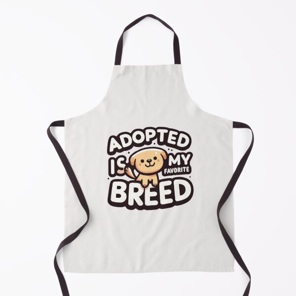 Item preview, adopted is my favorite breed designed and sold by creativechaster.