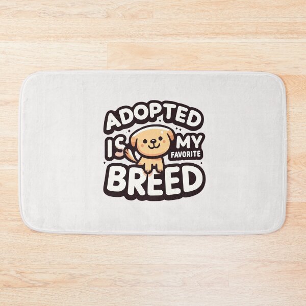 Item preview, adopted is my favorite breed designed and sold by creativechaster.