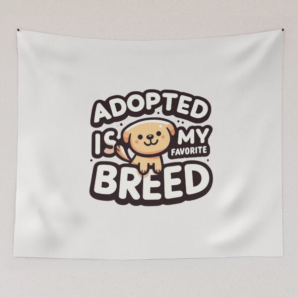 Item preview, adopted is my favorite breed designed and sold by creativechaster.