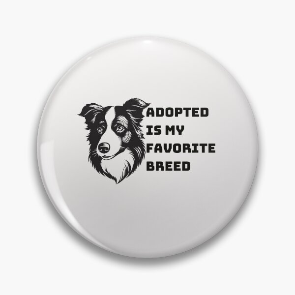 Item preview, adopted is my favorite breed designed and sold by creativechaster.