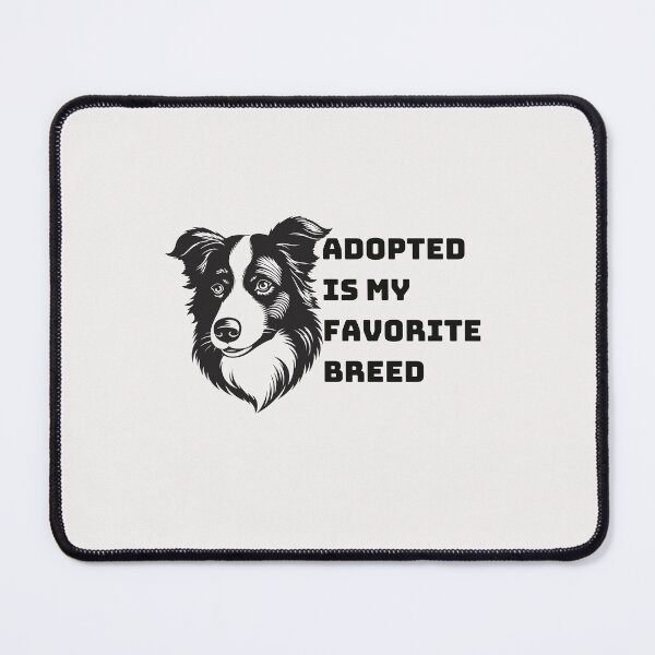 Item preview, adopted is my favorite breed designed and sold by creativechaster.
