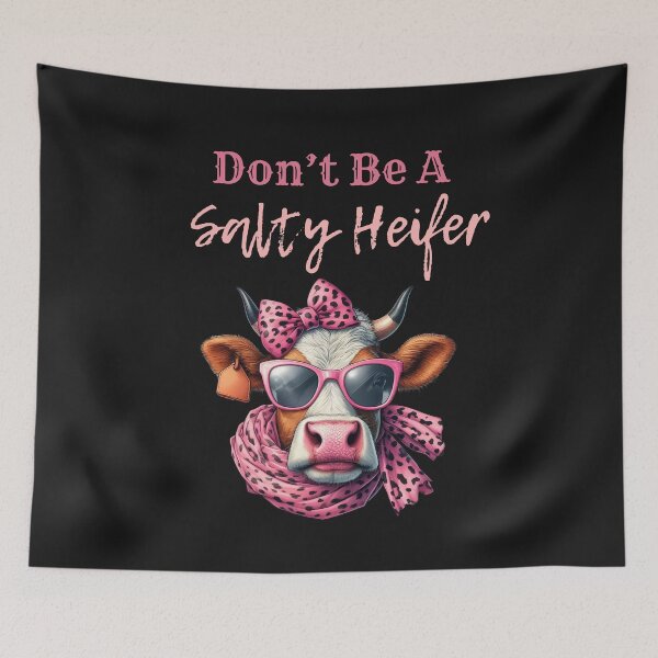 Item preview, Don't Be A Salty Heifer With Shades And Bow designed and sold by AlienOccupation.