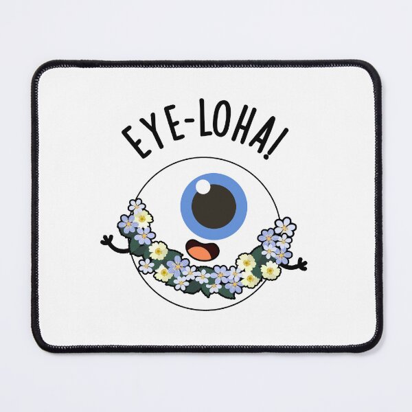Item preview, Eye-loha Funny Eye Pun  designed and sold by punnybone.