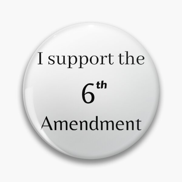 Item preview, I Support the 6th Amendment! designed and sold by ChristianCoding.