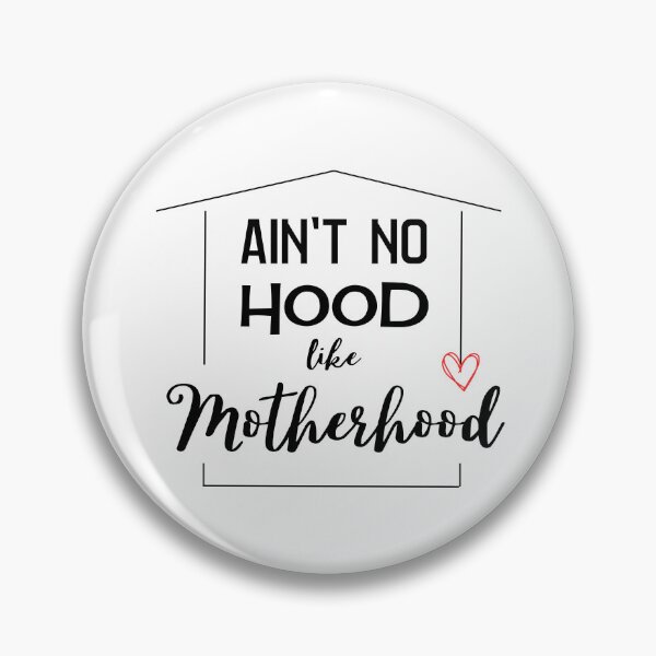 Item preview, Ain't No Hood Like Motherhood! designed and sold by caFUNated.