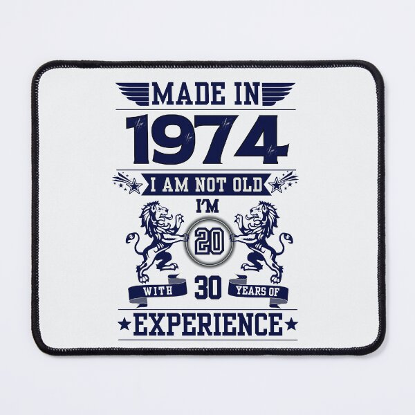 Item preview, MADE IN 1974 I AM NOT OLD I AM 20 WITH 30 YEARS OF EXPERIENCE | Classic Birthday Funny Typographic Art designed and sold by CanvasThread.
