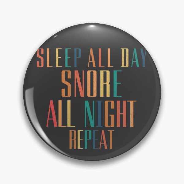 Item preview, Sleep All Day, Snore All Night, Repeat  designed and sold by InspireHubWear.