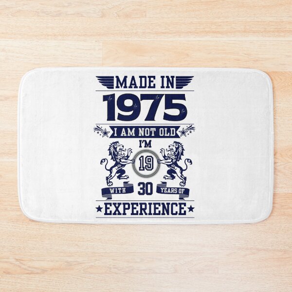 Item preview, MADE IN 1975 I AM NOT OLD I AM 19 WITH 30 YEARS OF EXPERIENCE | Classic Birthday Funny Typographic Art designed and sold by CanvasThread.