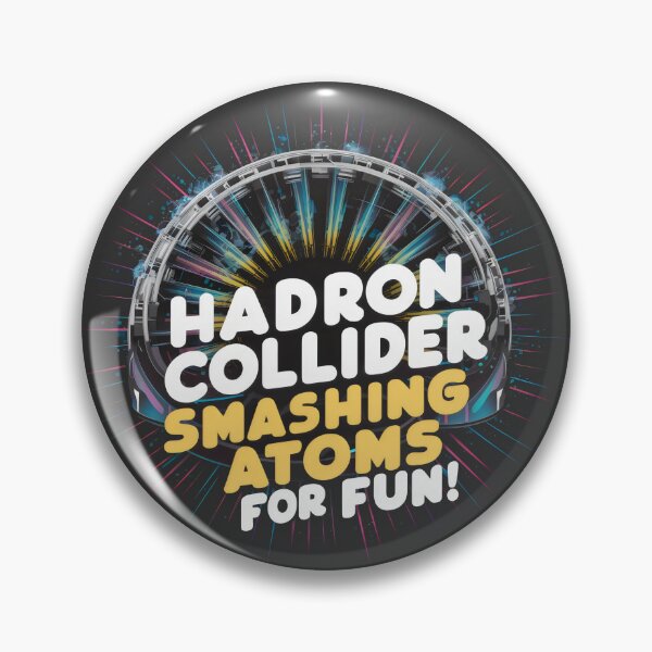 Item preview, HADRON COLLIDER: Smashing Atoms, Expanding Our Knowledge designed and sold by SplashTastic.