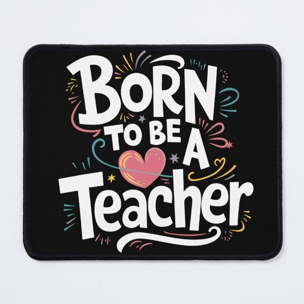 Item preview, Born To Be A Teacher designed and sold by PeelZinc.