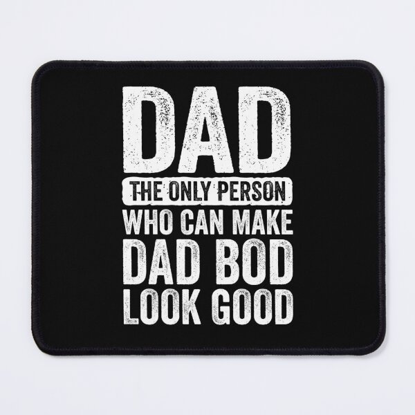 Item preview, Dad The Only Person Who Can Make Dad Bod Look Good, Fathers Day 2024 designed and sold by Peculiarts.