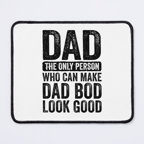 Item preview, Dad The Only Person Who Can Make Dad Bod Look Good, Fathers Day 2024 designed and sold by Peculiarts.