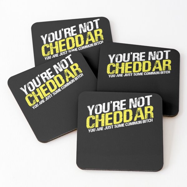 Item preview, You're not cheddar, you are just some common bitch Essential designed and sold by blakeguerrero.