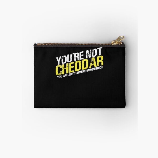 Item preview, You're not cheddar, you are just some common bitch Essential designed and sold by blakeguerrero.