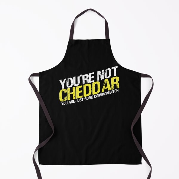 Item preview, You're not cheddar, you are just some common bitch Essential designed and sold by blakeguerrero.