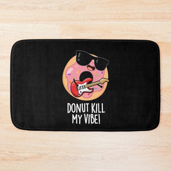 Item preview, Donut Kill My Vibe Funny Food Pun (Dark BG) designed and sold by punnybone.