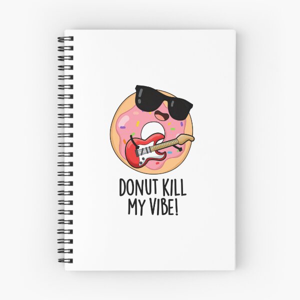Item preview, Donut Kill My Vibe Funny Food Pun  designed and sold by punnybone.
