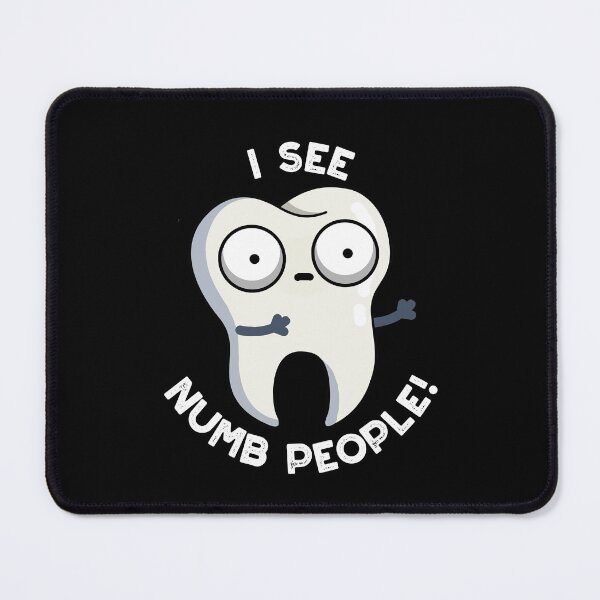Item preview, I See Numb People Funny Tooth Pun (Dark BG) designed and sold by punnybone.