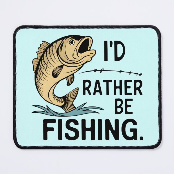 Item preview, I'd Rather Be Fishing designed and sold by KLArtzStore.