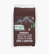 RV Camper Parking "Sorry for what I Said" Duvet Cover