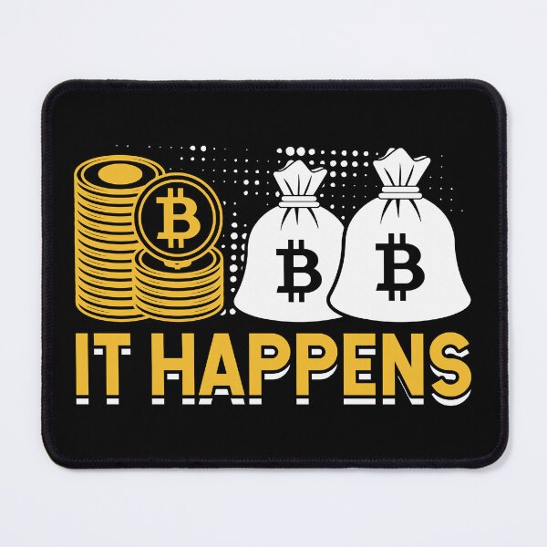 Item preview, Bitcoin. It Happens designed and sold by TheBitcoinStore.