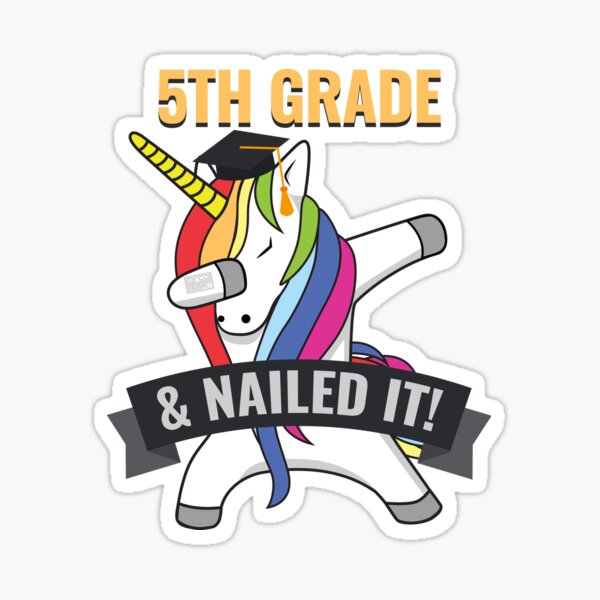 Download 5th Grade Nailed It Unicorn Dabbing Graduation Sticker By Porcodiseno Redbubble