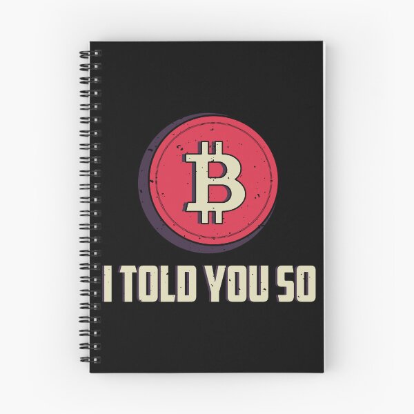 Item preview, I Told You So. Bitcoin designed and sold by TheBitcoinStore.