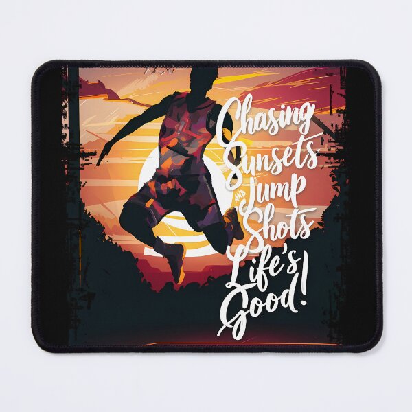 Item preview, Chasing Sunsets & Jump Shots Lifes Good Basketball designed and sold by ZanyPaintbrush.