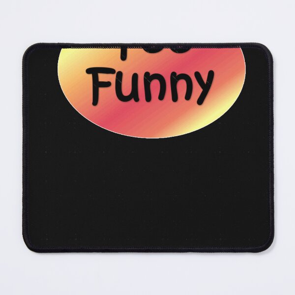 Item preview, Too Funny 1 designed and sold by VitriCunha.