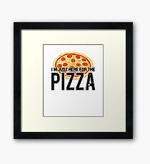 I'm Just Here For The Pizza Framed Print