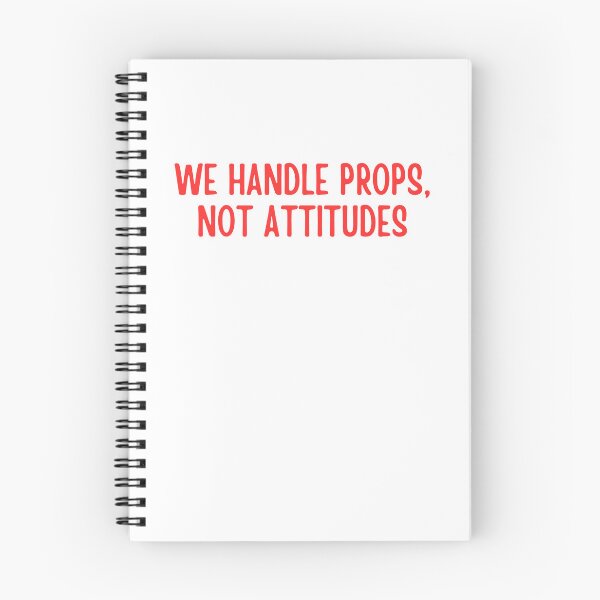 Item preview, We Handle Props, Not Attitudes designed and sold by AngelArtss.