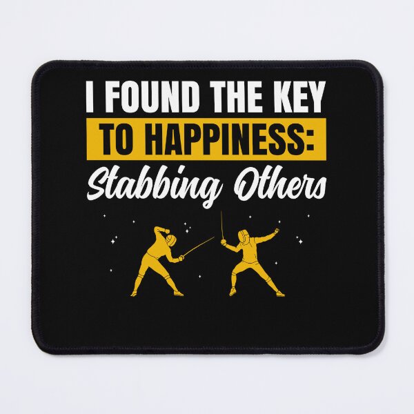 Item preview, Fencing The Key to Happiness Funny Fencer designed and sold by BlueBerry-Pengu.
