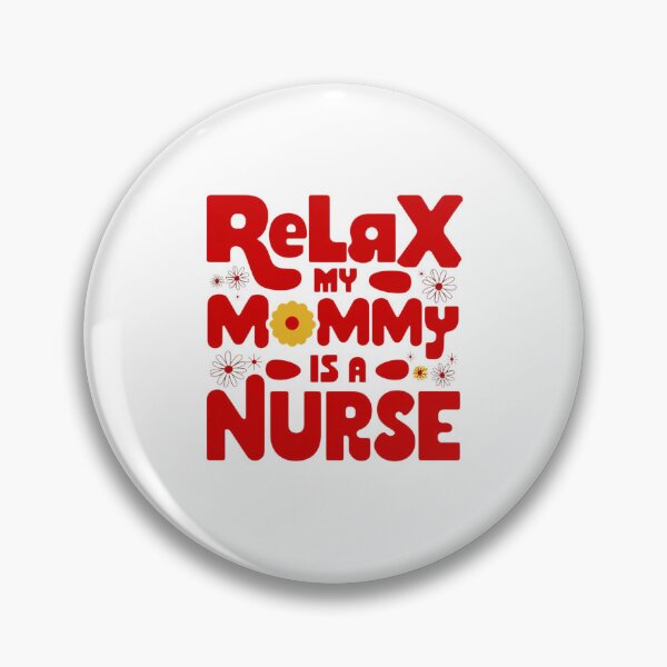 Item preview, Kids Relax My Mommy is a Nurse Mom T-shirt designed and sold by YouSsefHN05.