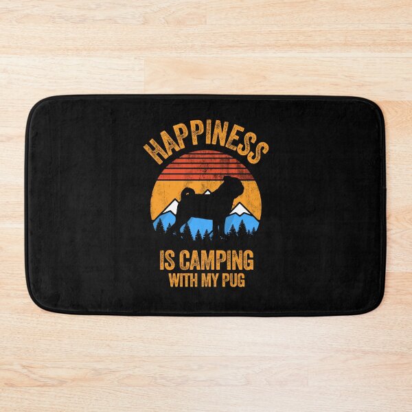 Item preview, Copy of Happiness Is Camping With My Pug designed and sold by Guarddogdrive.