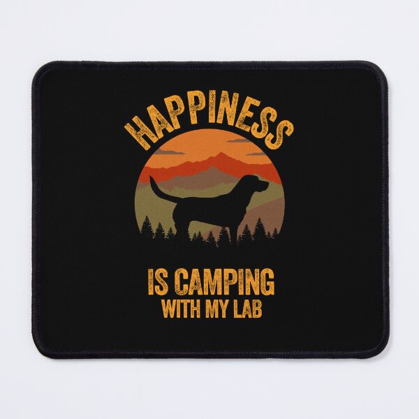 Item preview, Happiness Is Camping With My Lab Labrador designed and sold by Guarddogdrive.