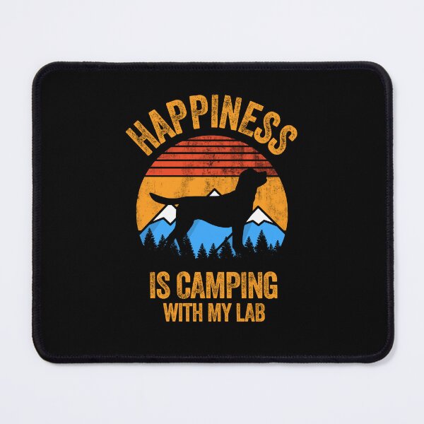 Item preview, Happiness Is Camping With My Lab Labrador designed and sold by Guarddogdrive.
