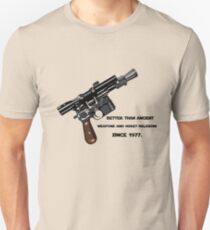 Better than ancient weapons and hokey religions since 1977 Unisex T-Shirt
