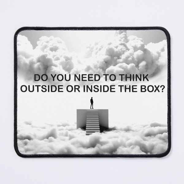 Item preview, Do you need to think outside or inside the box? designed and sold by InspiredYou.