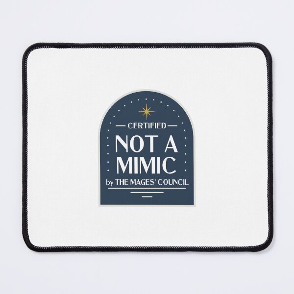 Item preview, Not a Mimic Certified designed and sold by megogilvie.