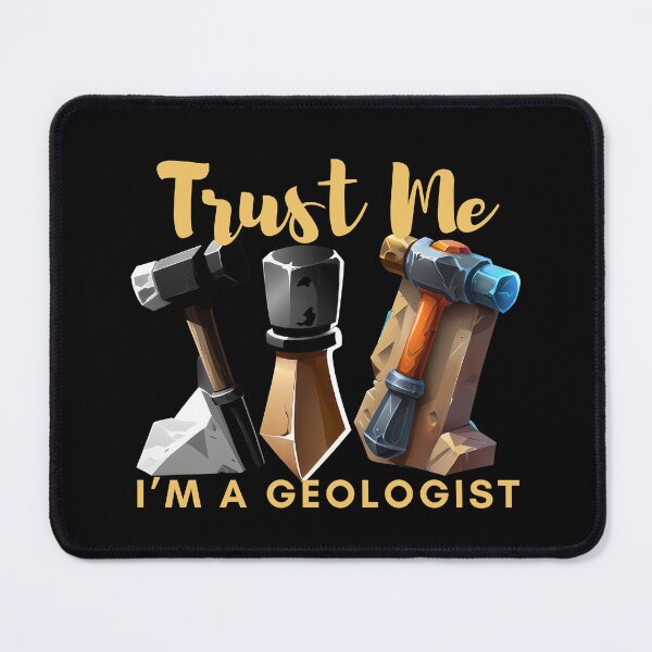 Item preview, "Trust Me, I'm a Geologist" Rock Hammer Graphic designed and sold by ArchVibe.