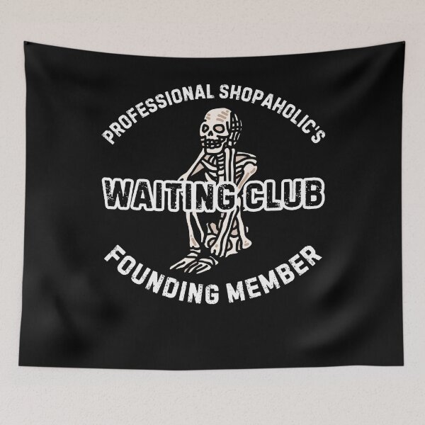 Item preview, Waiting for Girlfriend to Finish Shopping Funny Waiting designed and sold by BunBuntheDog-.