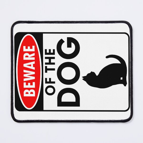 Item preview, Beware of the Dog (Cat Edition) designed and sold by wolfspydr.