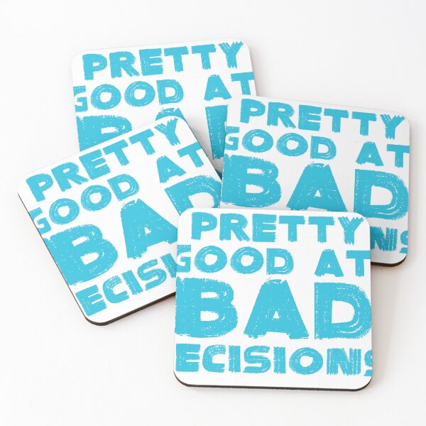 Item preview, PRETTY GOOD AT BAD DECISIONS designed and sold by TODD GOLDMAN.