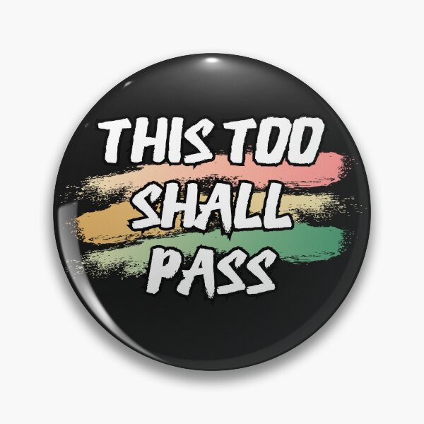 Item preview, This too shall pass say designed and sold by Sukree.m.
