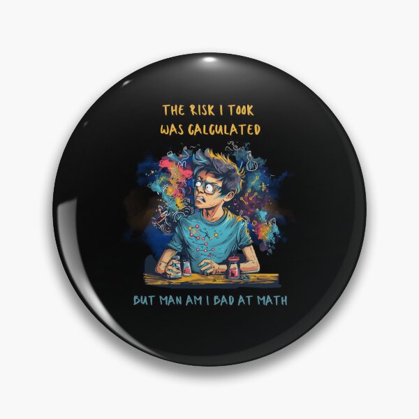 Item preview, Hilarious Meme Shirt: The Risk I Took Was Calculated But Man Am I Bad At Math designed and sold by zax454.