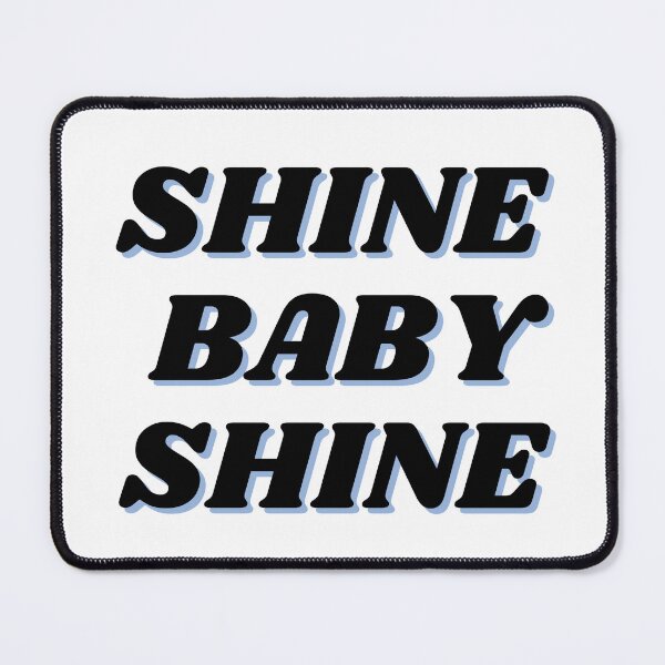 Item preview, shine baby shine designed and sold by ChiWellness Shop.