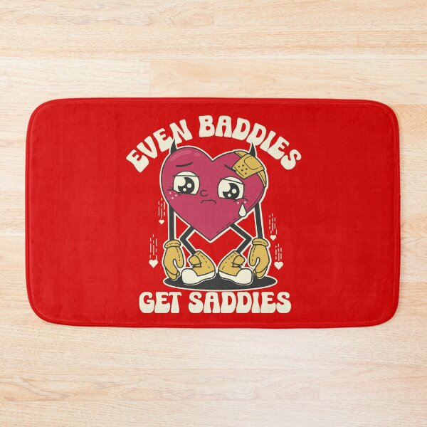 Item preview, Even Baddies Get Saddies  designed and sold by nameonshirt.