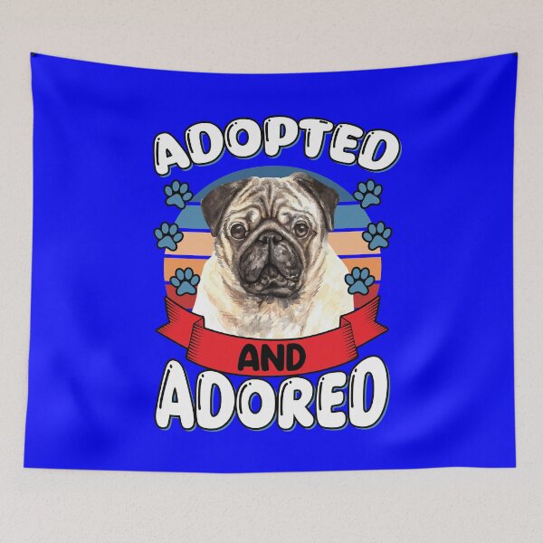 Item preview, Pug Dog Pet Owner Adopted And Adored Art Design Gift designed and sold by fantasticdesign.